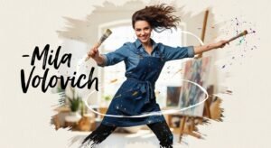 Mila Volovich – Rising Talent in Art, Culture, and Creative Expression